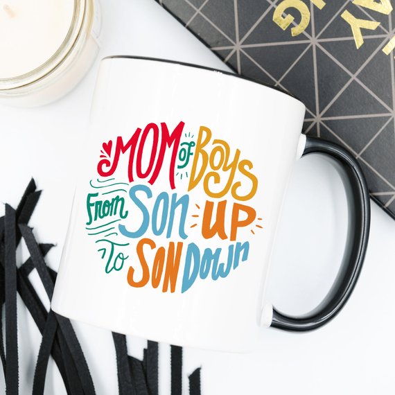 Mom Of Boys From Son Up To Son Down Mug