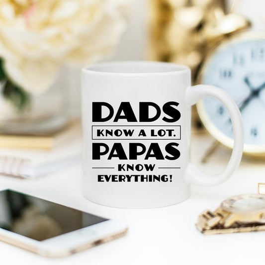 Dads Know A Lot Papas Know Everything Mug