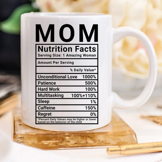 Mom Nutrition Facts - Mug
