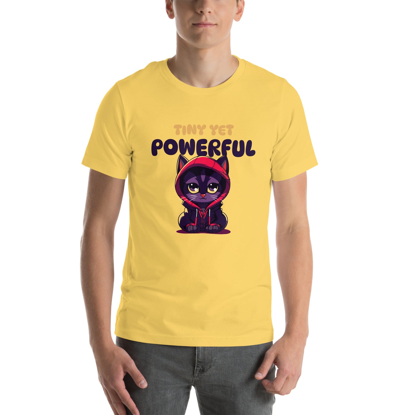 Tiny Yet powerful Unisex t-shirt